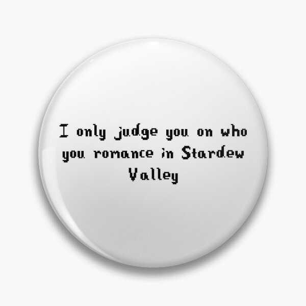 Item preview, I only judge you on who you romance in Stardew Valley designed and sold by thelowpeak.
