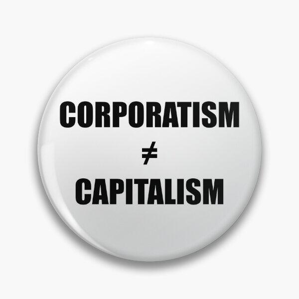 Item preview, Corporatism ≠ Capitalism designed and sold by LibertyCapital.