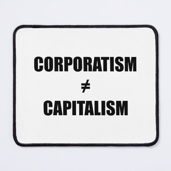 Item preview, Corporatism ≠ Capitalism designed and sold by LibertyCapital.