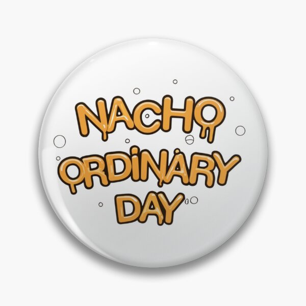 Item preview, Nacho Día Ordinario designed and sold by Weknes.