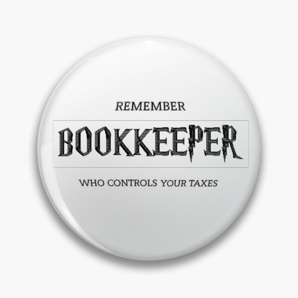 Item preview, Bookkeeper / Accountant - "Remember who pays your taxes" designed and sold by Polisvh.