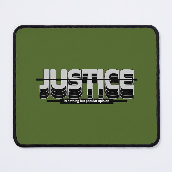 Item preview, Justice is Nothing but Popular Opinion designed and sold by urban-hillbilly.