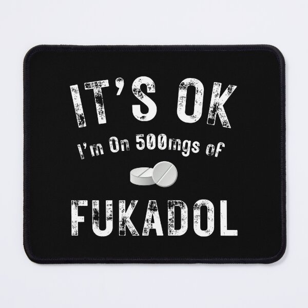 Item preview, It's Ok I'm on 500 Mgs of designed and sold by MoonsmileProd.