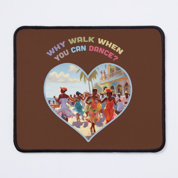 Item preview, Why Walk When You Can Dance? designed and sold by La Loca.