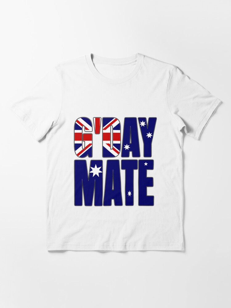 "Australia Flag G'Day Mate Aussie Slang Australian Pride Gift" Tshirt for Sale by Kiwi