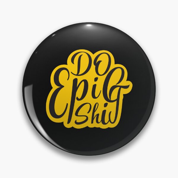 Item preview, Do Epic Shit designed and sold by marfanna.