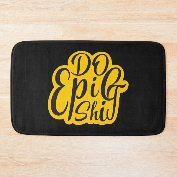 Item preview, Do Epic Shit designed and sold by marfanna.
