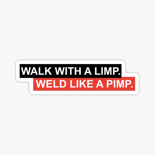 Item preview, Walk With A Limp Weld Like A Pimp, Funny Welder Welding Hard Hat Hardhat for Men Women designed and sold by ThePatternArt  ⭐⭐⭐⭐⭐.