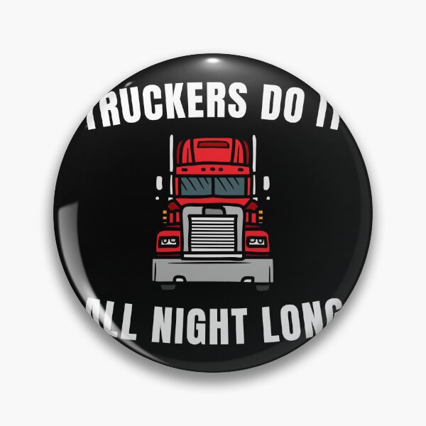 Item preview, Truckers Do It All Night Long Tractor Trailer designed and sold by ShopSmart213.
