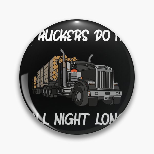 Item preview, Truckers Do It All Night Long Tractor Trailer designed and sold by ShopSmart213.