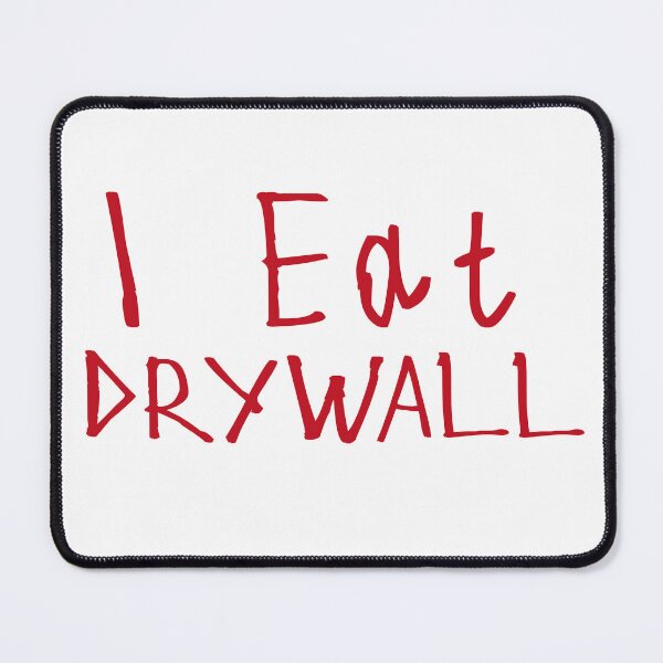 Item preview, I Eat Drywall designed and sold by kinpirks.