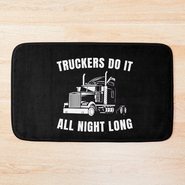 Item preview, Truckers Do It All Night Long Tractor Trailer designed and sold by ShopSmart213.