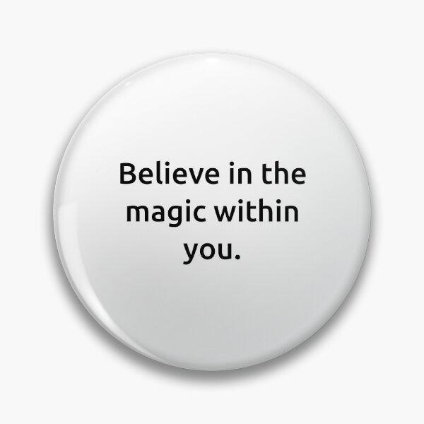 Item preview, Believe in the magic within you. designed and sold by IMCDT.