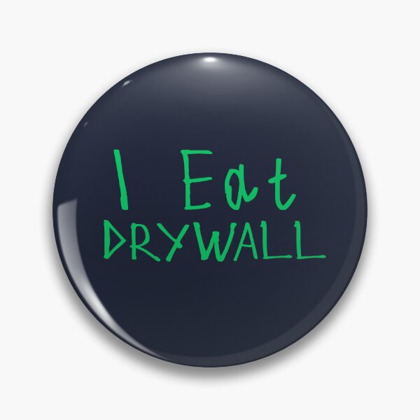 Item preview, I Eat Drywall designed and sold by kinpirks.