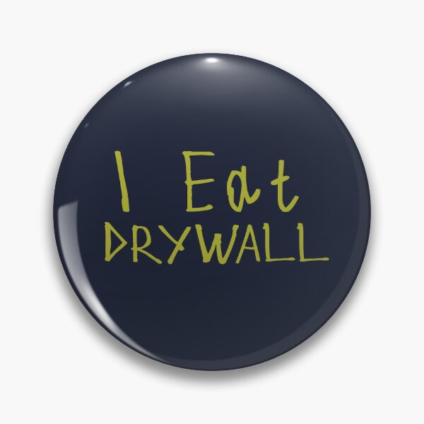 Item preview, I Eat Drywall designed and sold by kinpirks.