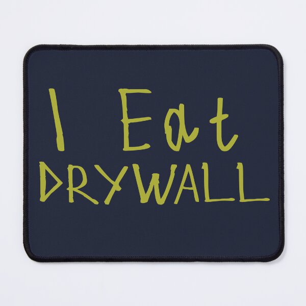 Item preview, I Eat Drywall designed and sold by kinpirks.