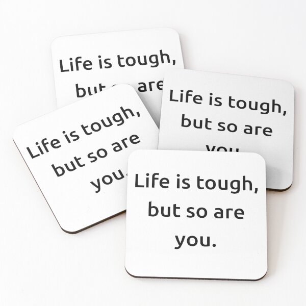 Item preview, Life is tough, but so are you. designed and sold by IMCDT.