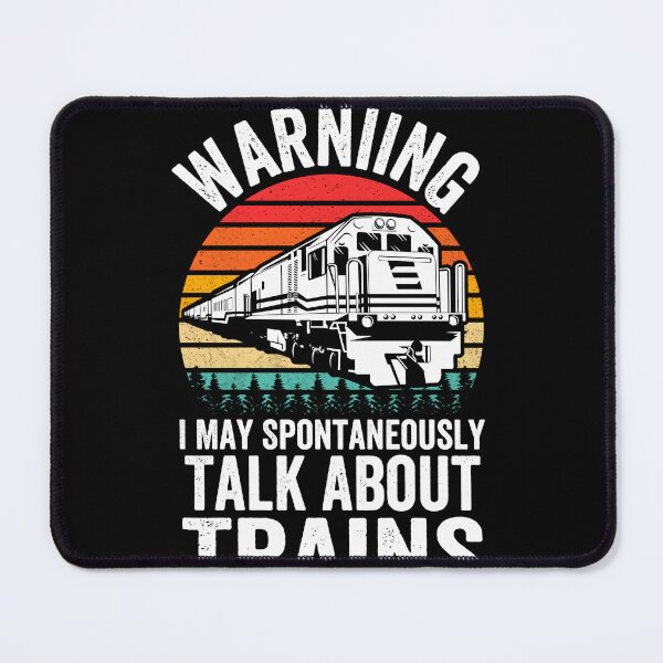 Item preview, Warning May Spontaneously Talk About Trains Funny Locomotive designed and sold by MobyStickers.