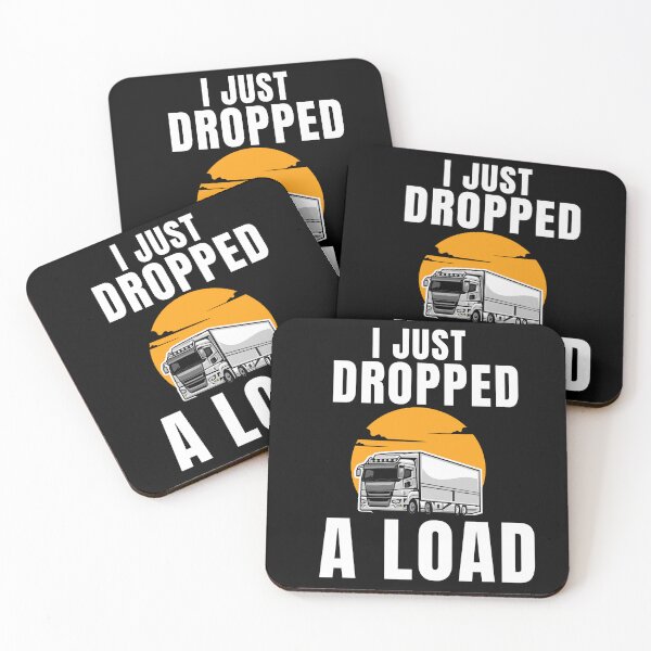 Item preview, Trucker Truck Driver I Just Dropped A Load Classic  designed and sold by ShopSmart213.