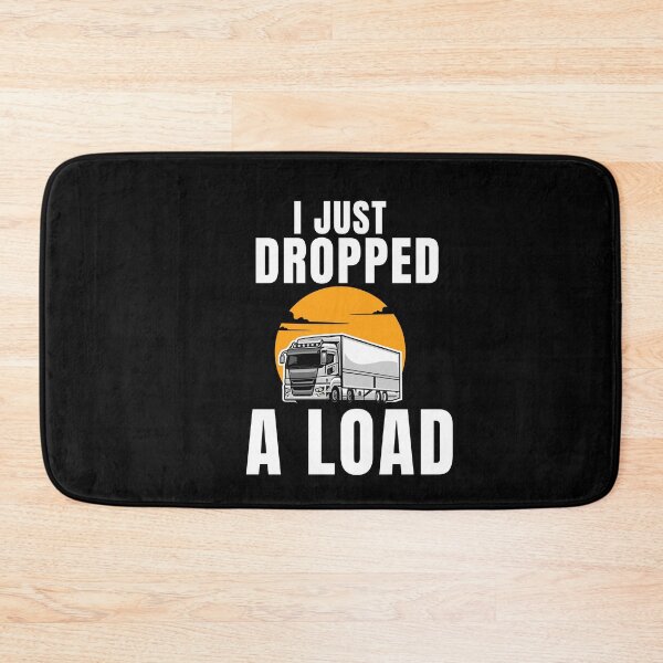 Item preview, Trucker Truck Driver I Just Dropped A Load Classic  designed and sold by ShopSmart213.