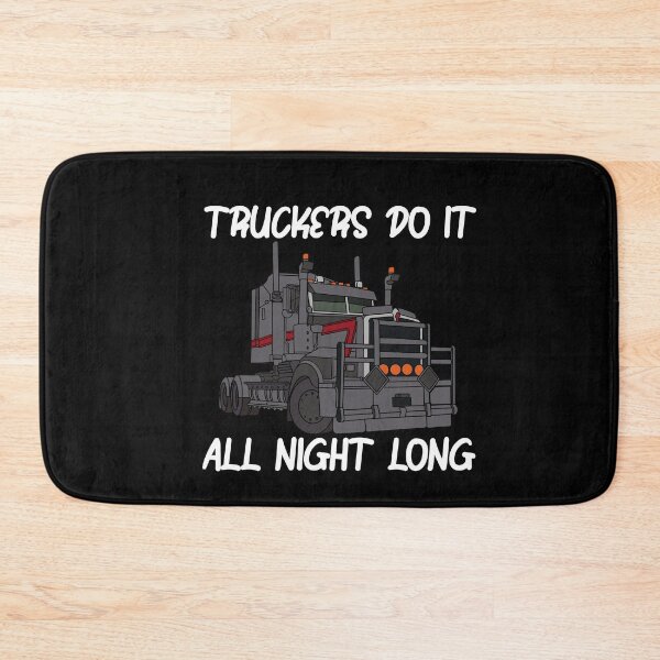 Item preview, Truckers Do It All Night Long Tractor Trailer designed and sold by ShopSmart213.