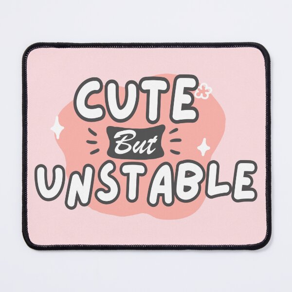 Item preview, Feminine "cute but unstable" text design | mentally ill designed and sold by NeurodiverseTea.