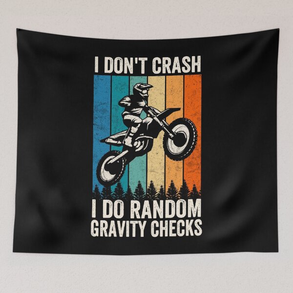 Item preview, I Don't Crash Do Random Gravity Checks Funny Motocross Bike designed and sold by MobyStickers.