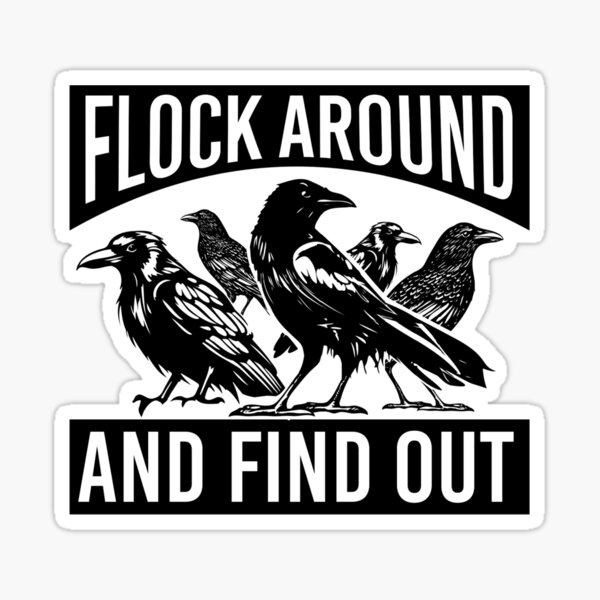 Item preview, Raven Graphic Flock Around and Find Out  designed and sold by The Junto Shop.