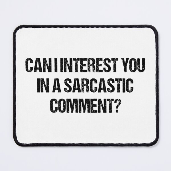 Item preview, Can I interest you in a sarcastic comment? designed and sold by Aiyinyangart.