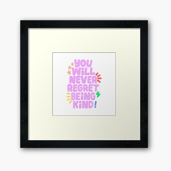 Item preview, you will never regret being kind designed and sold by saacstix.