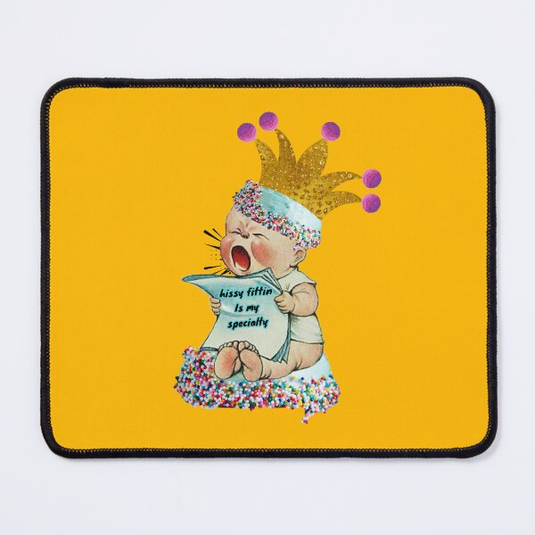 Item preview, Hissy fittin is my specialty designed and sold by CirqueBizerk.