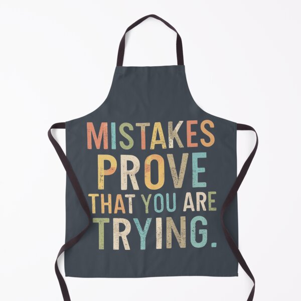 Item preview, Mistakes Prove That You Are Trying designed and sold by Sketch-Shack.