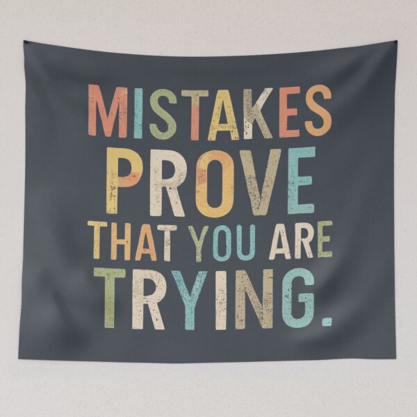 Item preview, Mistakes Prove That You Are Trying designed and sold by Sketch-Shack.
