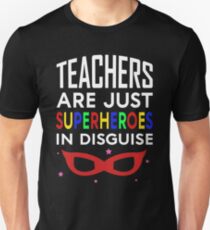 Teacher are Just Superheroes Unisex T-Shirt