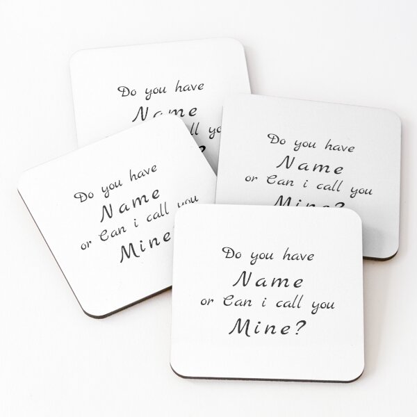 Item preview, Flirty quotes:Do You Have Name or can i call you mine designed and sold by Moneysingh95.