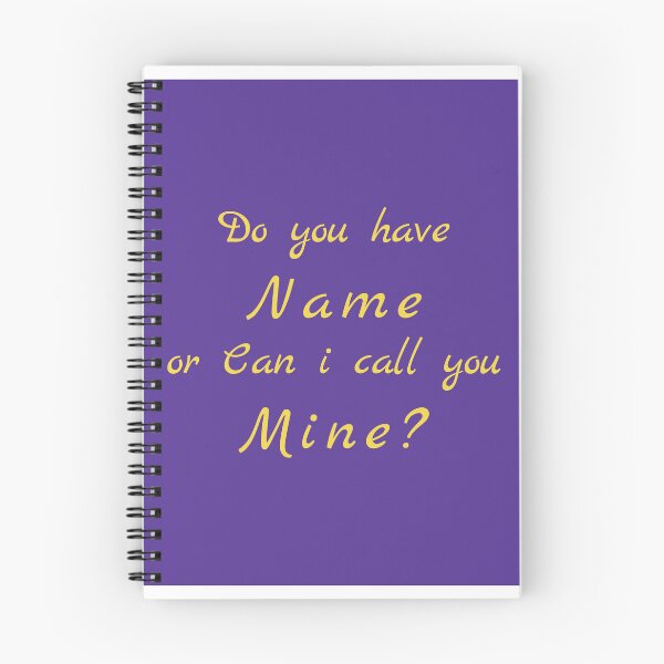 Item preview, Flirty quotes:Do You Have Name or Can I Call You Mine (purple and Gold) designed and sold by Moneysingh95.
