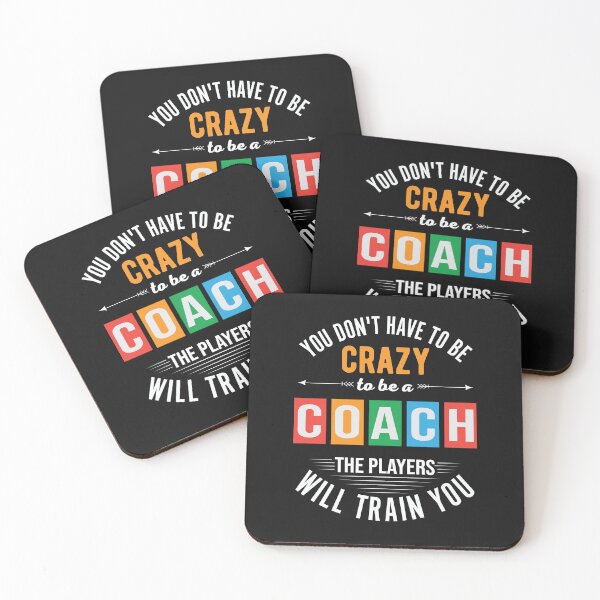 Item preview, You do not have to be crazy to be a coach designed and sold by BuxomBabe21.