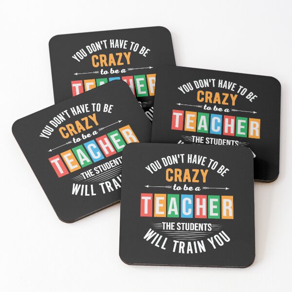 Item preview, You do not have to be crazy to be a teacher designed and sold by BuxomBabe21.