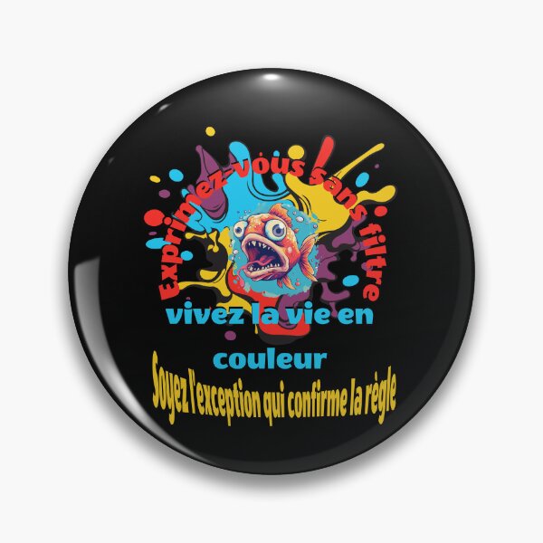 Item preview, Express yourself without filter, live life in color, Be the exception that proves the rule. designed and sold by jean giosi.