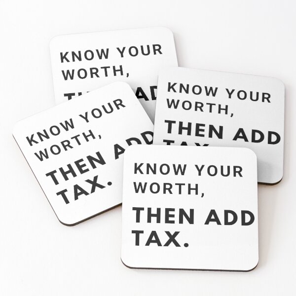 Item preview, Know your worth, then add tax. designed and sold by mandalahaze.