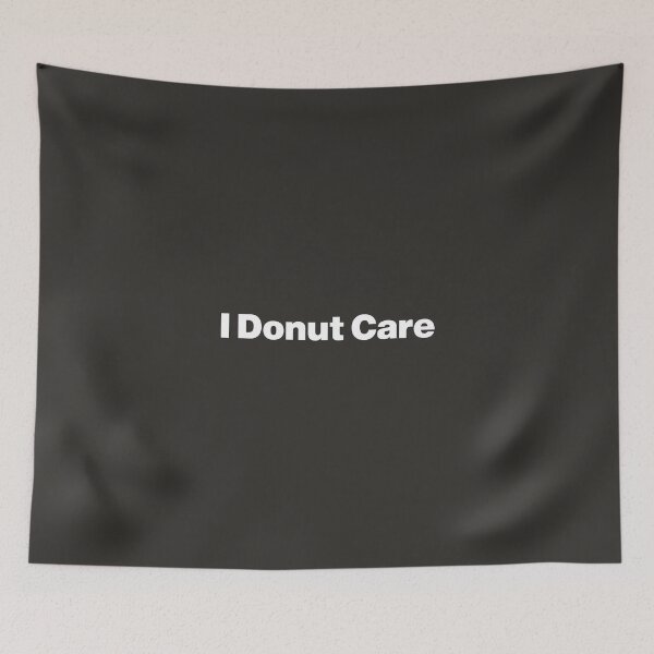 Item preview, I Donut Care - Donut Judge, Just Join designed and sold by nancycrazy.
