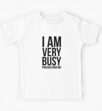 I am very busy (procrastinating) - Black Kids Tee