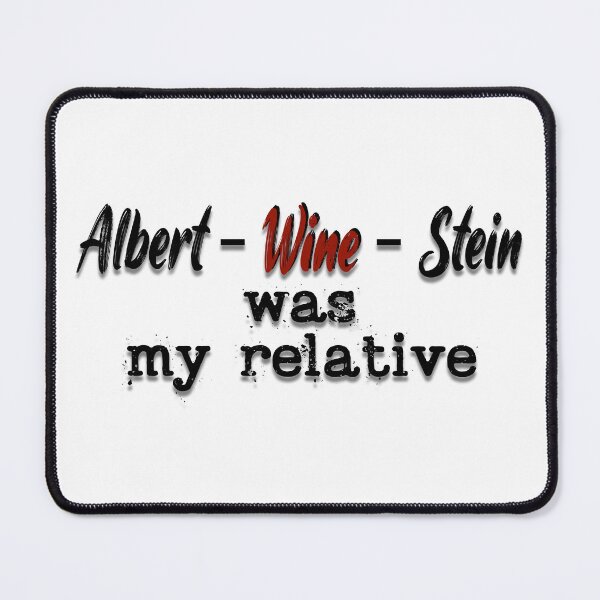 Item preview, Albert Einstein, Wine Lovers, Wine Quotes, Funny Quotes, Friends, Lovers, Wine, designed and sold by Henrylizarraga.