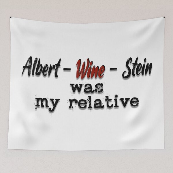 Item preview, Albert Einstein, Wine Lovers, Wine Quotes, Funny Quotes, Friends, Lovers, Wine, designed and sold by Henrylizarraga.