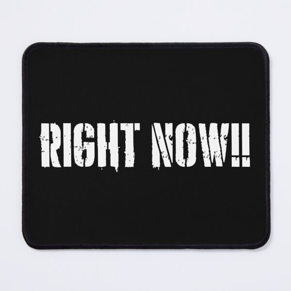 Item preview, RIGHT NOW! designed and sold by WordsMusic.