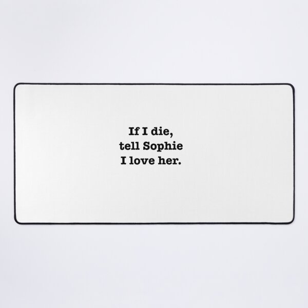 Item preview, Tell Sophie I love her designed and sold by jodiedesigns36.