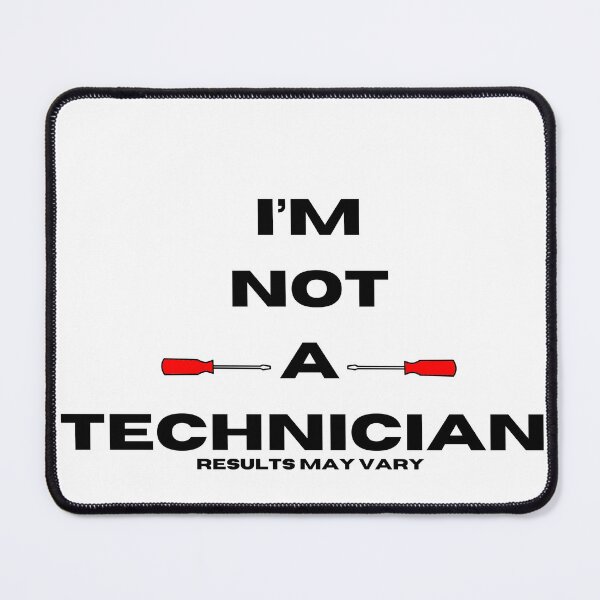 Item preview, Not a technician humour  designed and sold by GingaDesigns.