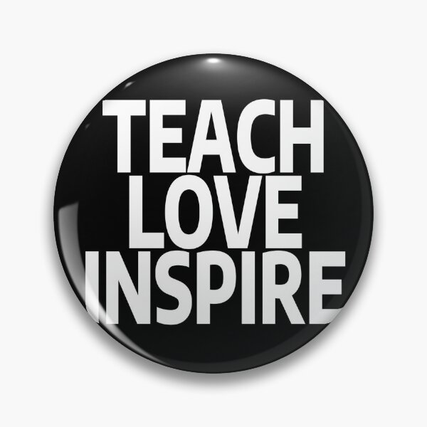Item preview, Teach Love Inspire designed and sold by stevenbrian698.