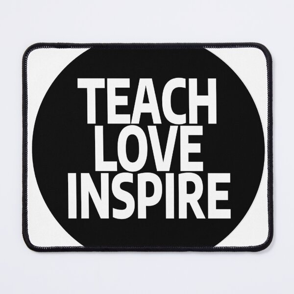Item preview, Teach Love Inspire designed and sold by stevenbrian698.