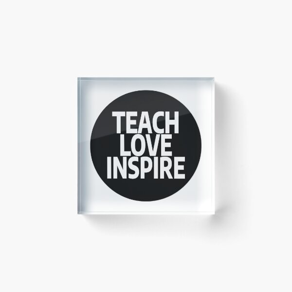Item preview, Teach Love Inspire designed and sold by stevenbrian698.
